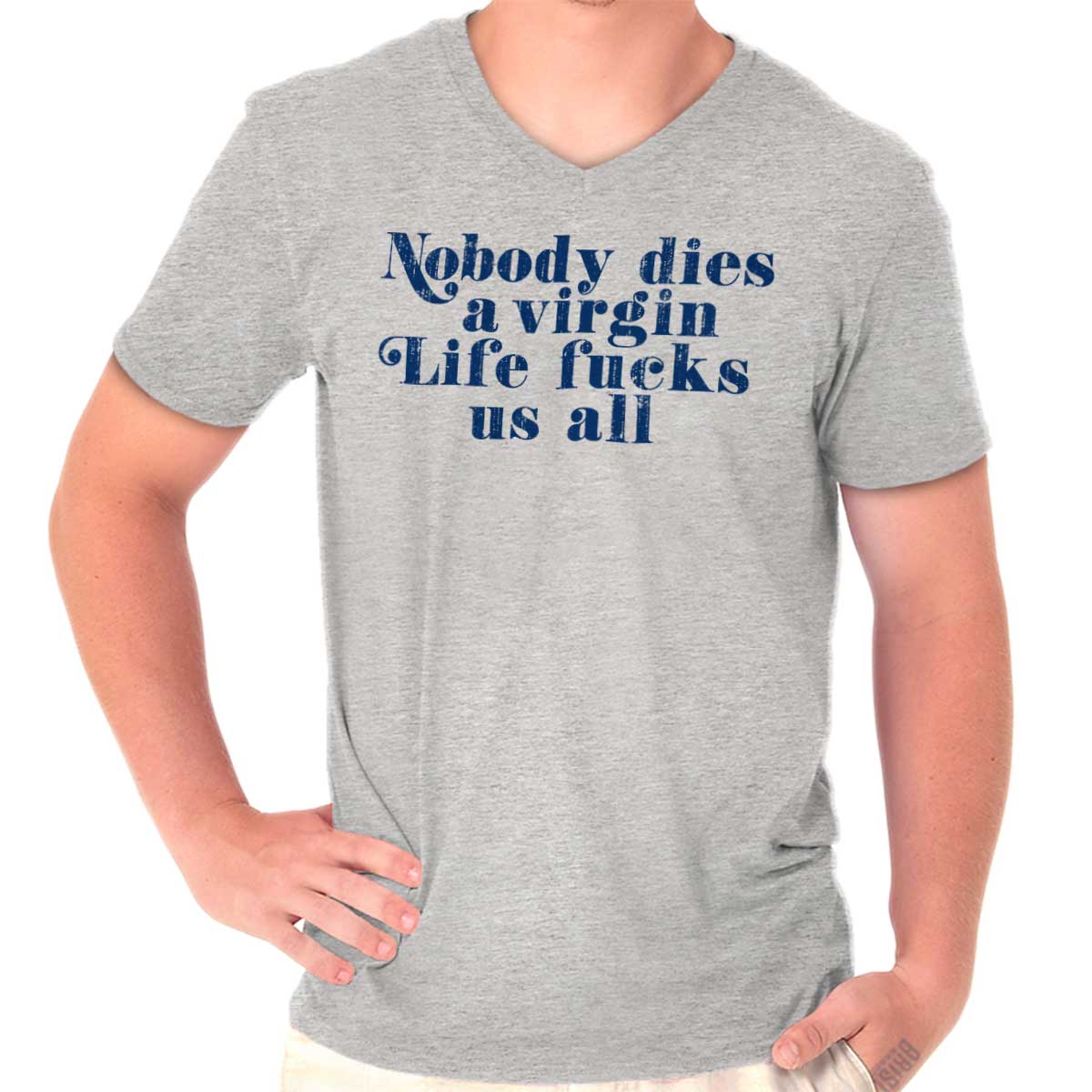 Nobody Dies A Virgin Funny Sarcastic Rude Adult V Neck Short Sleeve T Shirts Ebay 4375