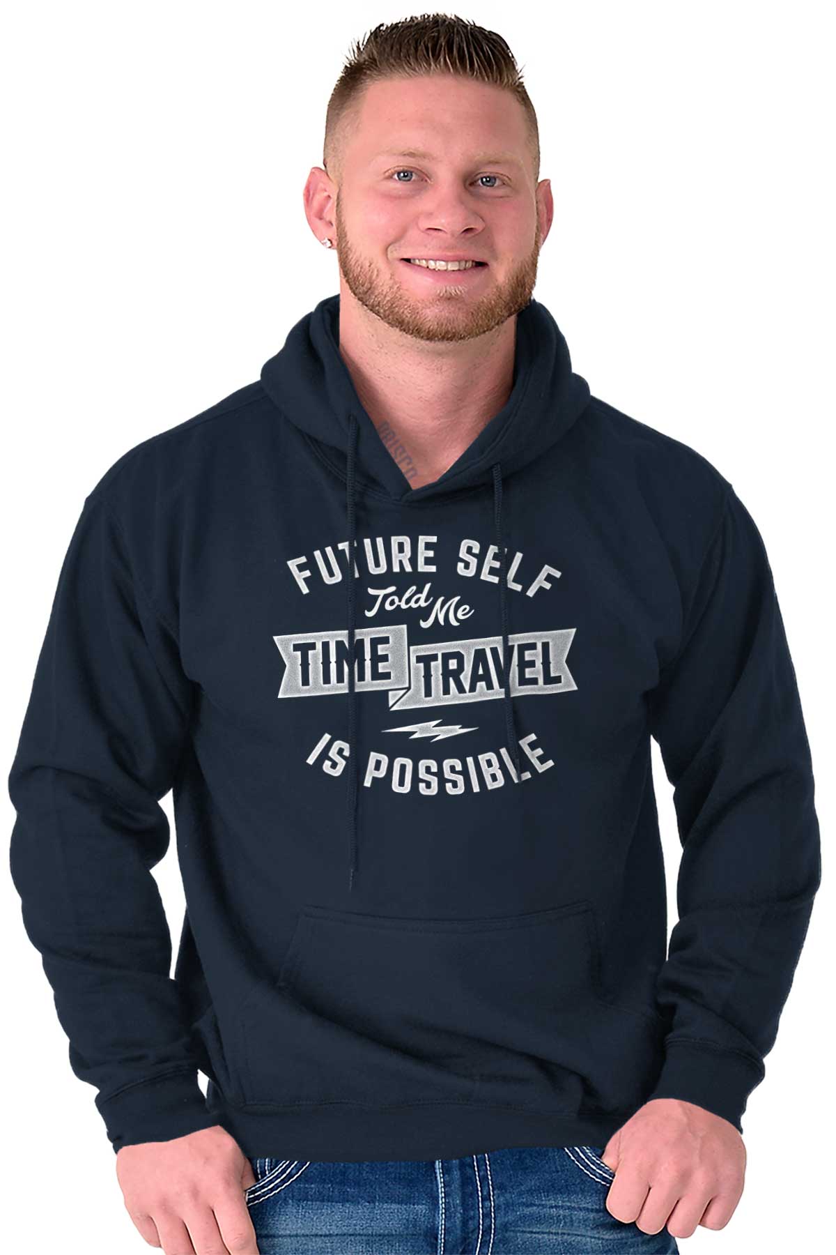 Future Self Told Me Time Travel Is Possible Hoodie Hooded 