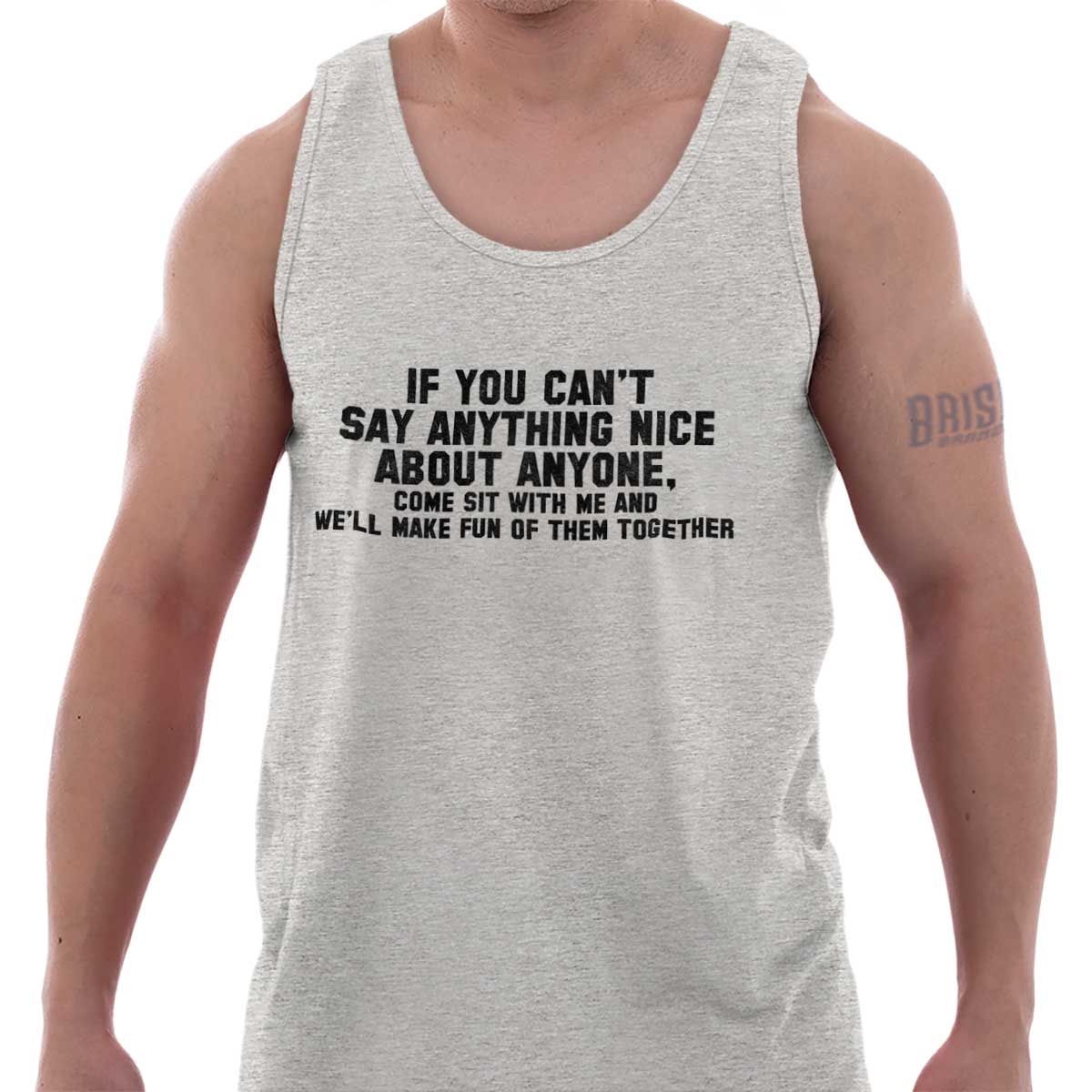 Cant Say Anything Nice Funny Rude Humor T Adult Tank Top Sleeveless