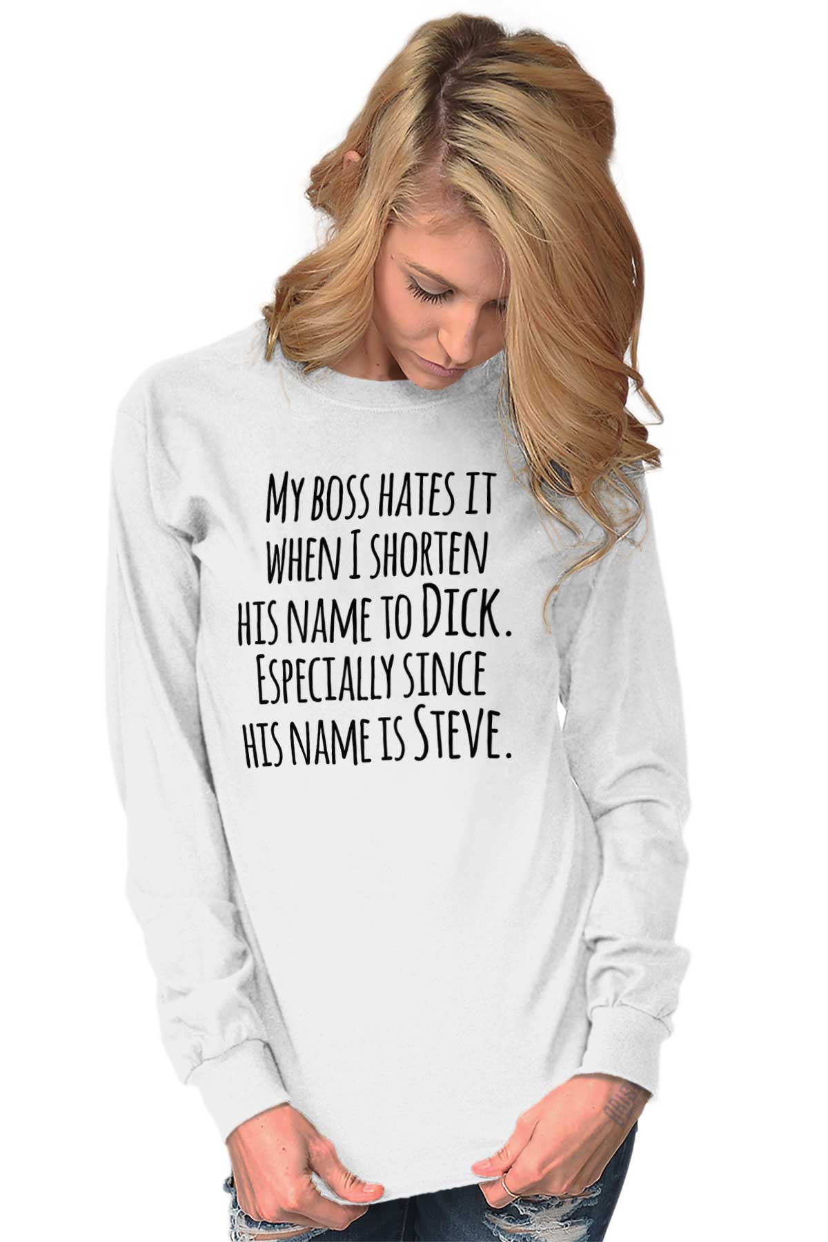Boss Hates When I Shorten His Name To Dick Long Sleeve Tshirt Tee For Adults Ebay 