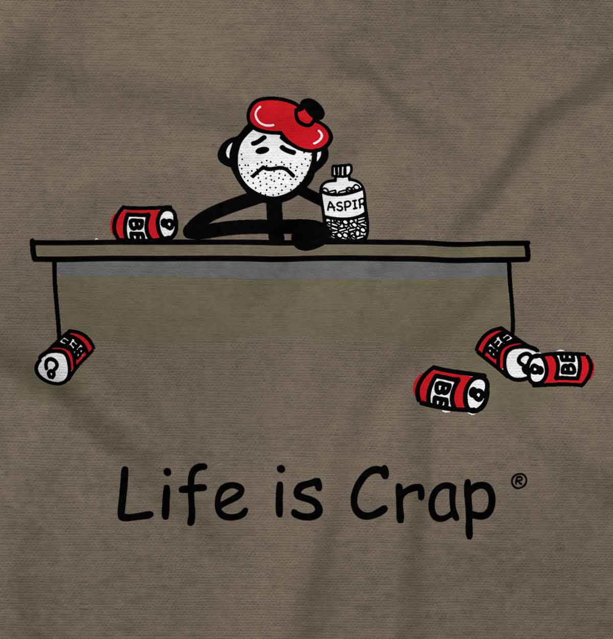 life is crap shirt