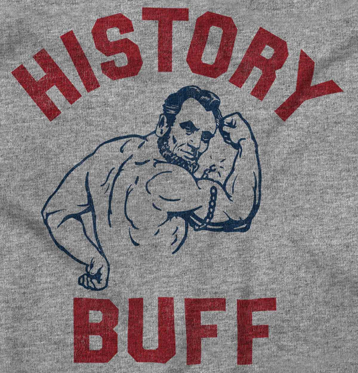 History Buff Abraham Lincoln Funny Sarcastic Long Sleeve Tees Shirts T