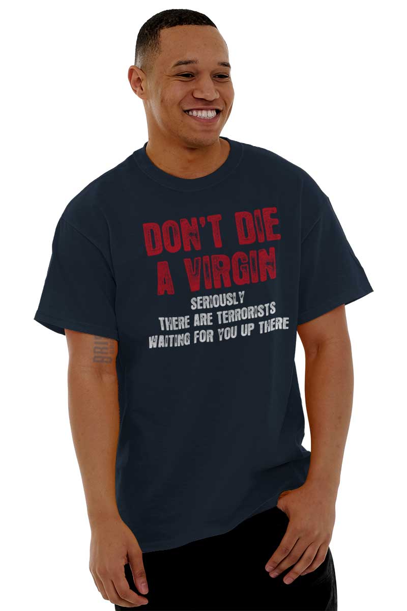 I Don't Wanna Die A Virgin Comic Don’t Die A Virgin Funny Sarcastic Humor Gift Mens T-Shirts T Shirts