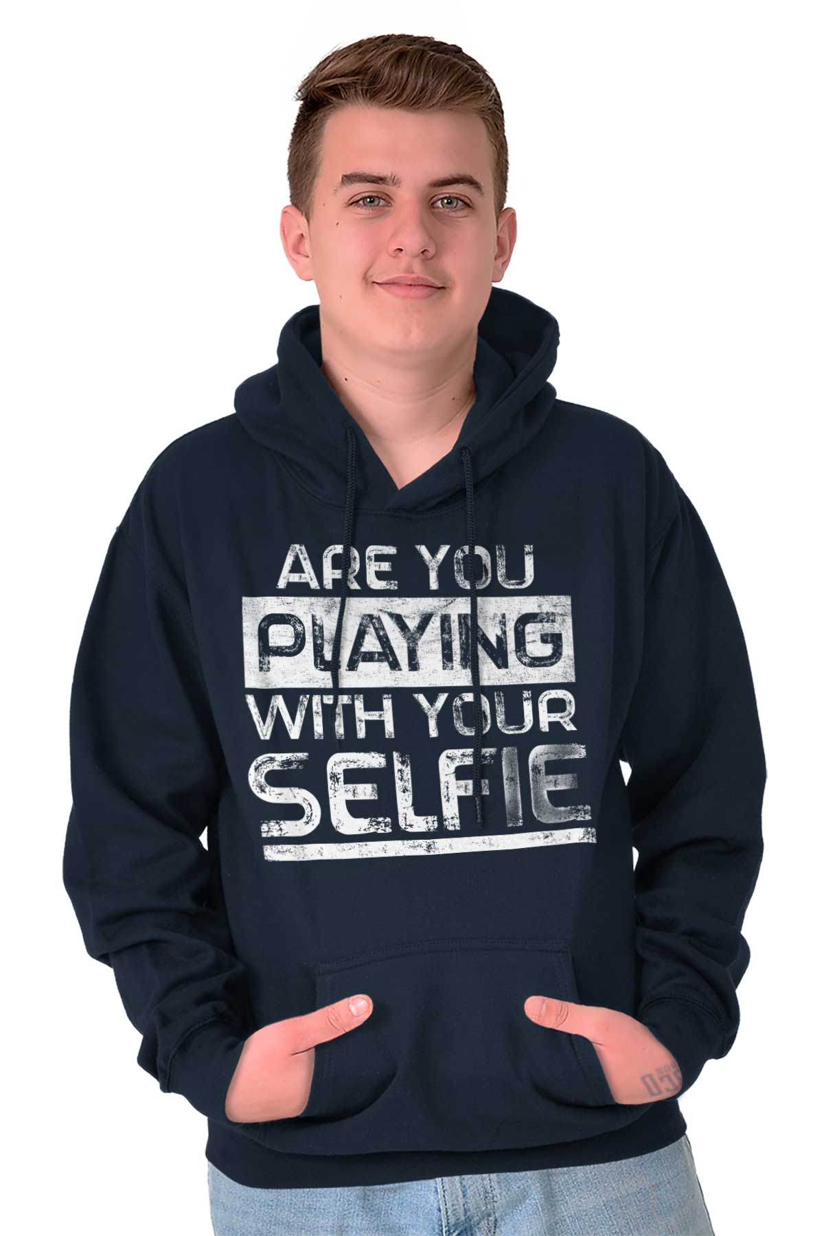 Funny Sayings Adult Humor Offensive Selfie Mens Hooded Sweatshirts
