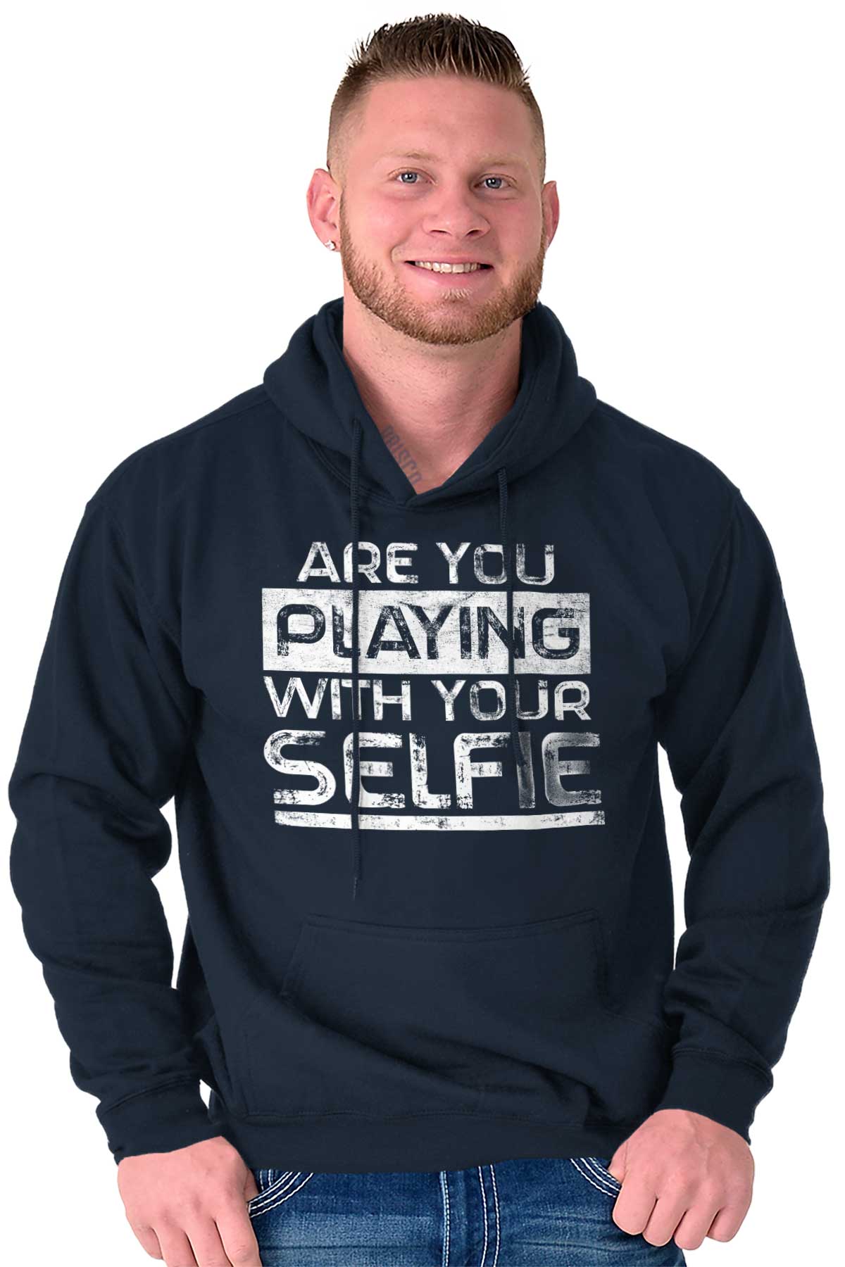 Funny Sayings Adult Humor Offensive Selfie Mens Hooded Sweatshirts ...