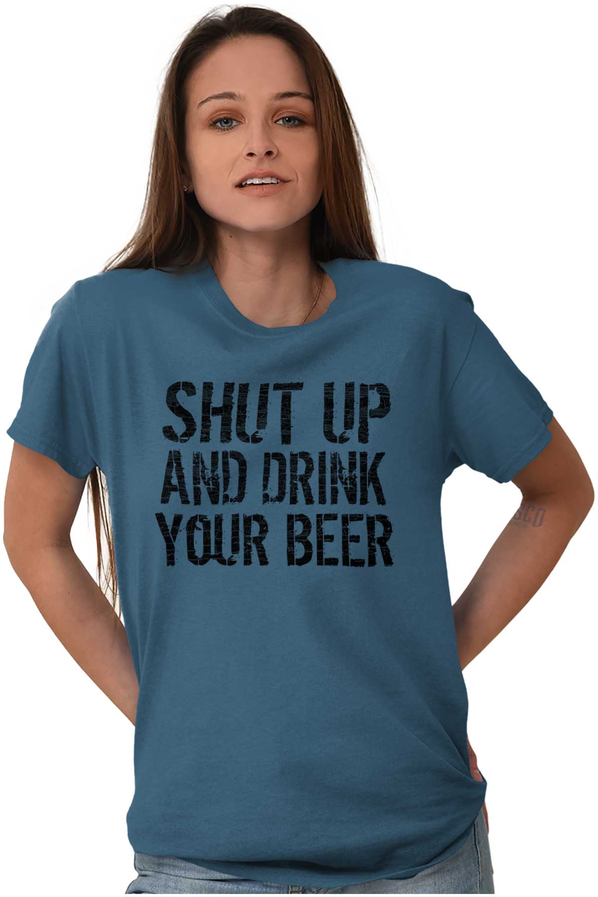 Shut Up And Drink Your Beer Drunk Alcohol Adult Short Sleeve Crewneck ...